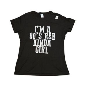 Port & Company NEW  "Im A 90s R&B Kinda Girl" Graphic T-Shirt Black Ladies Large